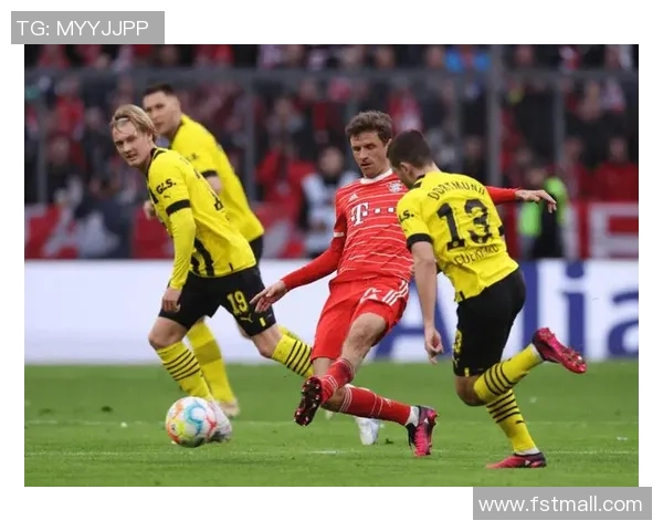 多特蒙德与拜仁慕尼黑足彩直播全程回顾与精彩瞬间分析