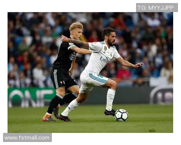 塞尔塔与皇马激战在即直播前瞻解析双方战术与球员状态